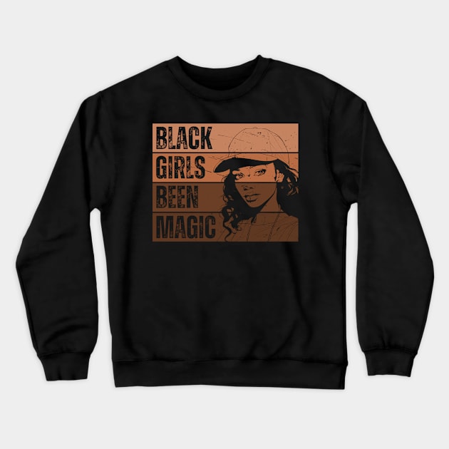 Black Girls Been Magic Crewneck Sweatshirt by UrbanLifeApparel